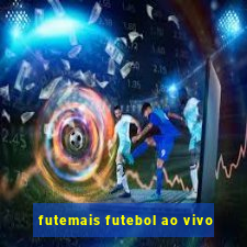 futemais futebol ao vivo